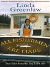 All Fishermen Are Liars